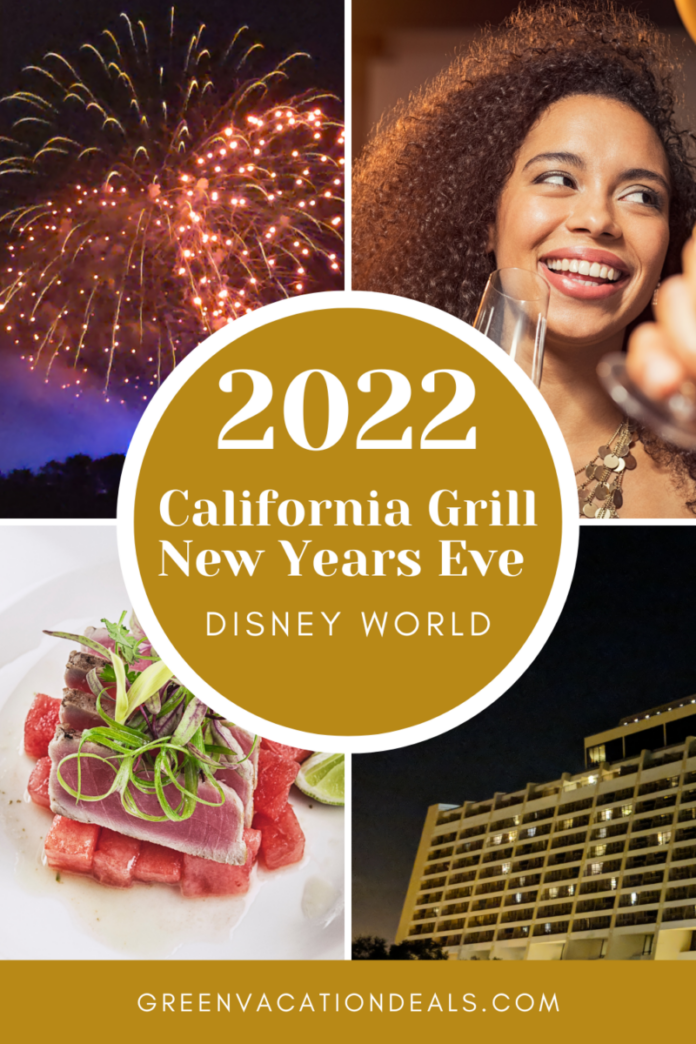 California Grill New Years Eve 2022 at Disney World Green Vacation Deals